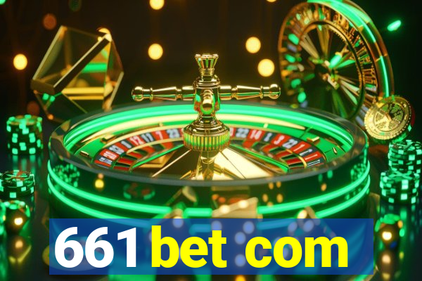 661 bet com